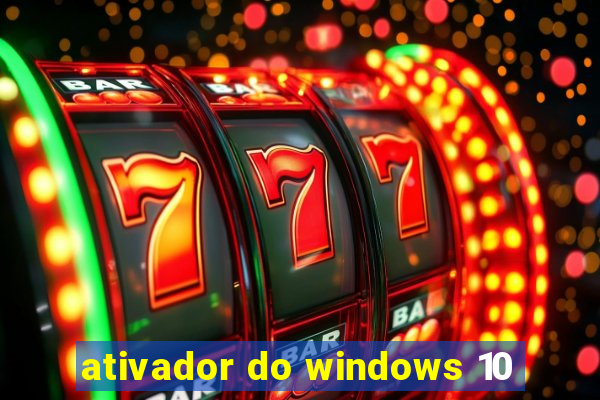 ativador do windows 10